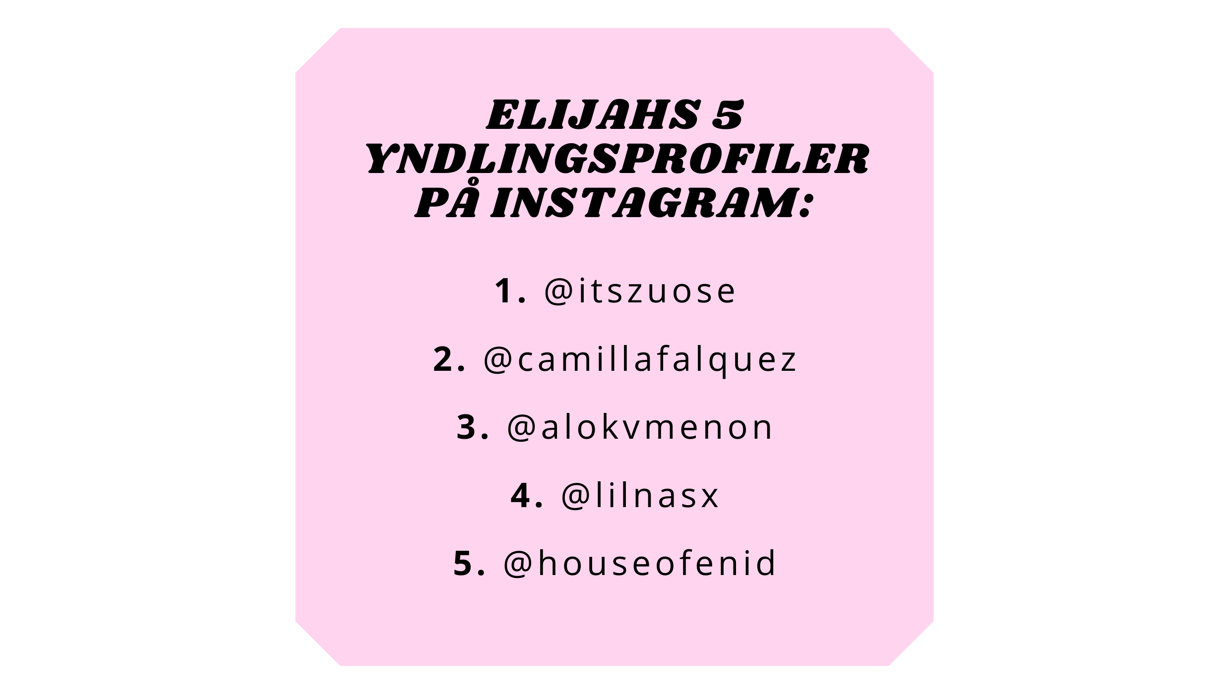 Elijah Kashmir Alis yndlingsprofiler på Instagram